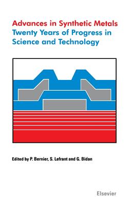 Advances in Synthetic Metals: Twenty Years of Progress in Science and Technology - Bernier, P, and Bidan, G, and Lefrant, S