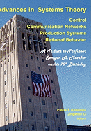 Advances in Systems Theory: Control, Communication Networks, Production Systems & Rational Behavior