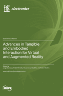 Advances in Tangible and Embodied Interaction for Virtual and Augmented Reality