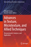 Advances in Texture, Microtexture, and Allied Techniques: Measurements, Analyses, and Application