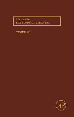 Advances in the Study of Behavior: Volume 37 - Brockmann, H Jane (Editor), and Roper, Timothy J (Editor), and Naguib, Marc (Editor)