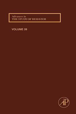 Advances in the Study of Behavior: Volume 39 - Brockmann, H Jane (Editor), and Snowdon, Charles T (Editor), and Roper, Timothy J (Editor)