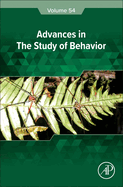 Advances in the Study of Behavior: Volume 54
