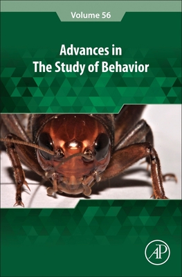 Advances in the Study of Behavior: Volume 56 - Healy, Susan (Editor), and Podos, Jeffrey (Editor)