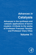 Advances in the synthesis and catalytic applications of boron cluster: A tribute to the works of Professor Francesc Teixidor and Professor Clara Vias
