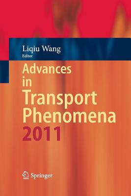 Advances in Transport Phenomena 2011 - Wang, Liqiu (Editor)