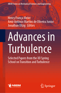 Advances in Turbulence: Selected Papers from the XII Spring School on Transition and Turbulence