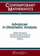 Advances in Ultrametric Analysis: 14th International Conference on P-Adic Functional Analysis, June 30 - July 4, 2016, Universite D'Auvergne, Aurillac, France