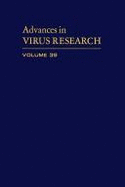 Advances in Virus Research, Volume 39 - Maramorosch, Karl (Editor), and Murphy, Frederick A (Editor), and Shatkin, Aaron J (Editor)