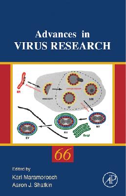 Advances in Virus Research: Volume 66 - Maramorosch, Karl (Editor), and Shatkin, Aaron J (Editor)