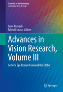 Advances in Vision Research, Volume III: Genetic Eye Research Around the Globe