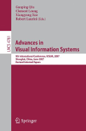Advances in Visual Information Systems: 9th International Conference, VISUAL 2007, Shanghai, China, June 28-29, 2007 Revised Selected Papers - Qiu, Guoping (Editor), and Leung, Clement (Editor), and Xue, Xiang-Yang (Editor)