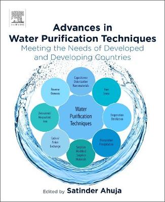 Advances in Water Purification Techniques: Meeting the Needs of Developed and Developing Countries - Ahuja, Satinder (Editor)