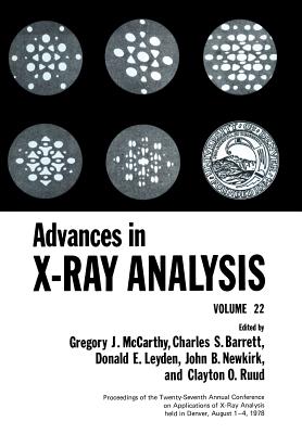 Advances in X-Ray Analysis: Volume 22 - McCarthy, Gregory J. (Editor)