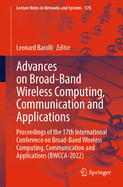 Advances on Broad-Band Wireless Computing, Communication and Applications: Proceedings of the 17th International Conference on Broad-Band Wireless Computing, Communication and Applications (Bwcca-2022)