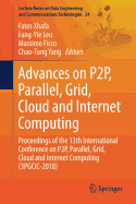 Advances on P2P, Parallel, Grid, Cloud and Internet Computing: Proceedings of the 12th International Conference on P2P, Parallel, Grid, Cloud and Internet Computing (3pgcic-2017)