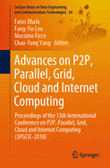 Advances on P2p, Parallel, Grid, Cloud and Internet Computing: Proceedings of the 13th International Conference on P2p, Parallel, Grid, Cloud and Internet Computing (3pgcic-2018)