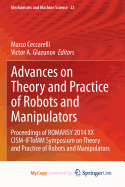 Advances on Theory and Practice of Robots and Manipulators: Proceedings of Romansy 2014 XX Cism-Iftomm Symposium on Theory and Practice of Robots and Manipulators