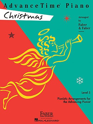 Advancetime Piano Christmas: Level 5 - Faber, Nancy, and Faber, Randall