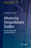 Advancing (Im)politeness Studies: Cultural, Digital and Emotional Aspects