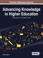 Advancing Knowledge in Higher Education: Universities in Turbulent Times