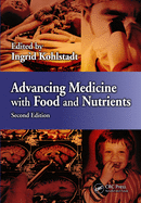 Advancing Medicine with Food and Nutrients, Second Edition