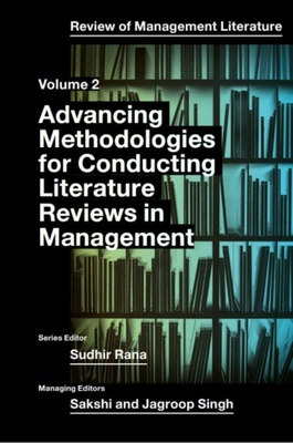 Advancing Methodologies of Conducting Literature Review in Management Domain - Rana, Sudhir (Editor)