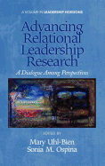Advancing Relational Leadership Research: A Dialogue Among Perspectives