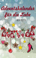 Adventskalender f?r die Liebe: Ein weihnachtlicher Liebesroman