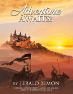 Adventure Awaits!: FUN and Adventurous Intermediate Level Piano Music