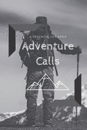 Adventure Calls: A Geocache Log Book