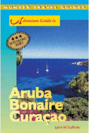 Adventure Guide to Aruba, Bonaire and Curacao