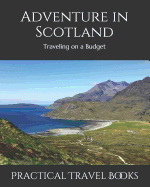 Adventure in Scotland: Traveling on a Budget