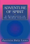 Adventure of Spirit: A Perspective on the Human Journey