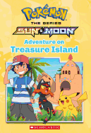 Adventure on Treasure Island (Pok?mon Alola Chapter Book #3): Volume 3