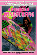 Adventure Sports: Advanced Windsurfing