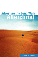 Adventure the Long Walk - Padilla, Joseph N