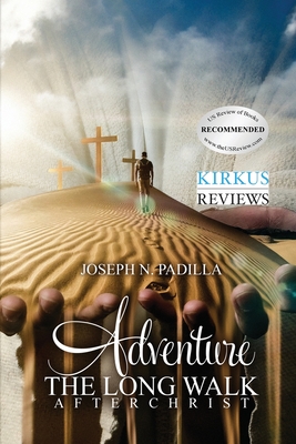 Adventure The Long Walk - Padilla, Joseph N