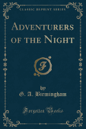 Adventurers of the Night (Classic Reprint)