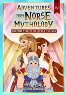Adventures from Norse Mythology #1: Norse mythologie for children