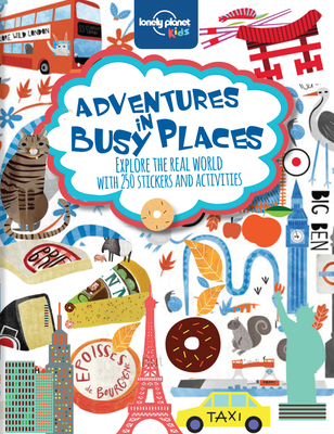 Adventures in Busy Places, Activities and Sticker Books 1 - Kids, Lonely Planet