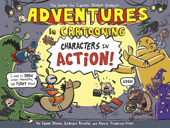Adventures in Cartooning: Characters in Action!