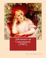 Adventures in Contentment (1907).by: David Grayson (Ray Stannard Baker), Illustrated By: Thomas Fogarty: Novel