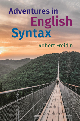 Adventures in English Syntax - Freidin, Robert