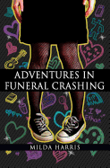 Adventures in Funeral Crashing: Funeral Crashing Series / A Kait Lenox Mystery