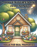 Adventures In Housing: Real Estate Learning Coloring Book For Kids Volume 1