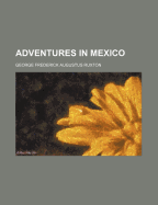 Adventures in Mexico