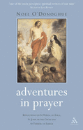 Adventures in Prayer: A Carmelite Trilogy