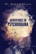 Adventures in Psychodrama