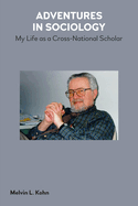 Adventures in Sociology: My Life as a Cross-National Scholar
